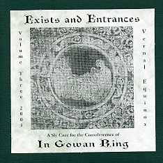 In Gowan Ring : Exists and Entrances Vol. 3, Vernal Equinox 2003